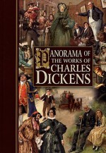 Panorama of the Works of Charles Dickens - chartwell books