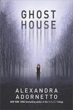 Ghost House (The Ghost House Saga Book 1) - Alexandra Adornetto