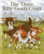 The Three Billy Goats Gruff: My first reading book - Janet Brown, Ken Morton