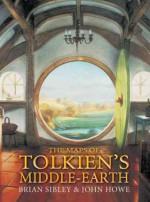 The Maps of Tolkien's Middle-earth - John Howe, Brian Sibley