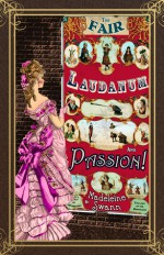 The Fair, Laudanum and Passion - Madeleine Swann