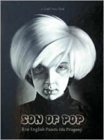 Son of Pop: Ron English Paints His Progeny [With Mini CDROM] - Ron English