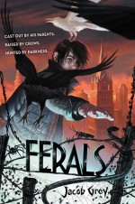 Ferals - Jacob Grey