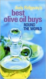 Judy Ridgway's Best Olive Oil Buys - Judy Ridgway