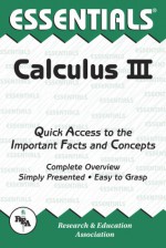 The Essentials of Calculus III (Essentials) - M. Fogiel, Calculus Study Guides