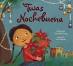 'Twas Nochebuena - Roseanne Greenfield Thong, Sara Palacios