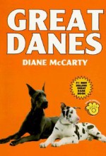 Great Danes - Diane McCarty, Robert Smith, Herbert R. Axelrod, Isabelle Francais, Richard Ringoletti, Vince Serbin, Sally Ann Thompson