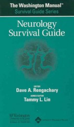 The Washington Manual® Neurology Survival Guide - Washington University School of Medicine, Dave Rengachary