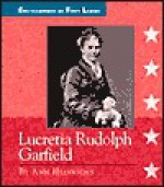 Lucretia Rudolph Garfield, 1832 1918 - Ann Heinrichs