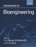 Introduction to Bioengineering - S. A. Berger, W. Goldsmith, E. R. Lewis