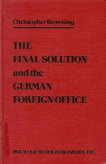 Final Solution & German Foreign Office - Christopher R. Browning