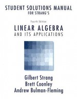 Student Solutions Manual for Strang's Linear Algebra and Its Applications - Gilbert Strang, Andrew Bulman-Fleming, Brett Coonley