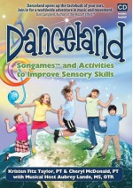 Danceland: Songames and Activities to Improve Sensory Skills - Kristen Fitz Taylor, Cheryl McDonald, Aubrey Lande