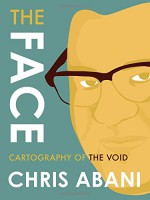 The Face: Cartography of the Void - Chris Abani