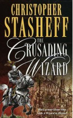 The Crusading Wizard - Christopher Stasheff