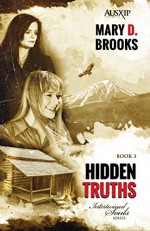 Hidden Truths (Intertwined Souls Series Book 3) - Mary D. Brooks