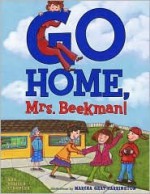 Go Home, Mrs. Beekman! - Ann Redisch Stampler