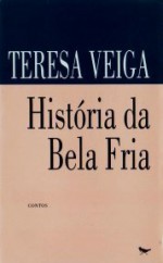 História da Bela Fria - Teresa Veiga