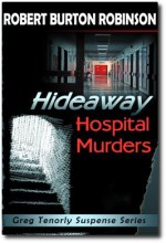 Hideaway Hospital Murders - Robert Burton Robinson