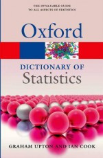 A Dictionary of Statistics 3e - Graham Upton, Ian Cook