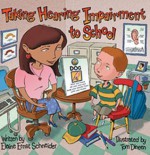 Taking Hearing Impairment to School (Special Kids in School Series) - Elaine Ernst Schneider