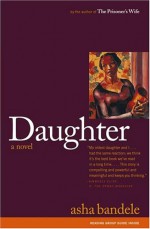 Daughter: A Novel - asha bandele