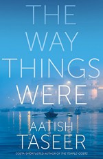 The Way Things Were by Aatish Taseer (12-Feb-2015) Hardcover - Aatish Taseer