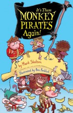 It's Them Monkey Pirates Again! - Mark Skelton, Ben Redlich