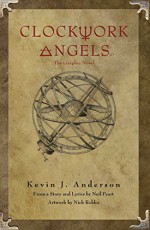 RUSH's Clockwork Angels: The Graphic Novel - Neil Peart, Kevin J. Anderson, Nick Robles