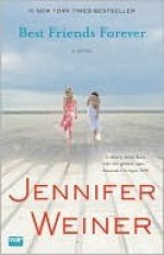 Best Friends Forever - Jennifer Weiner