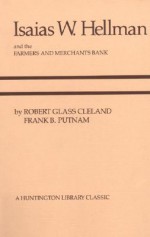 Isaias W. Hellman and the Farmers and Merchants Bank - Robert Glass Cleland