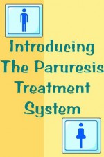 Introducing The Paruresis Treatment System - William Stanford