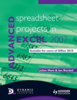 Spreadsheet Projects In Excel 2007 - Ian Rendell, Julian Mott