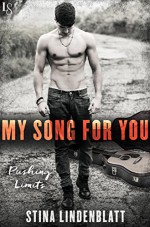 My Song for You: A Pushing Limits Novel - Stina Lindenblatt