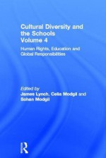 Cultural Diversity and the Schools (Human Rights, Education and Global Responsibilities, Volume 4) - Sohan Modgil