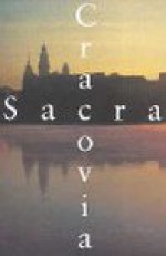 Cracovia Sacra : pięćdziesiąt kościołów Krakowa - Michał Grychowski