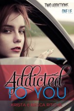 Addicted to You - Krista Ritchie, Becca Ritchie