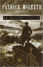 Dr. Haggard's Disease - Patrick McGrath