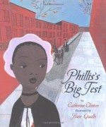 Phillis's Big Test - Catherine Clinton, Sean Qualls