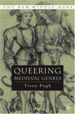 Queering Medieval Genres - Tison Pugh