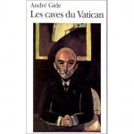 Les caves du Vatican - André Gide