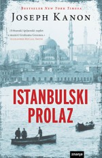 Istanbulski prolaz - Joseph Kanon, Miloš Đurđević