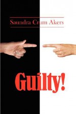 Guity! - Saundra Crum Akers