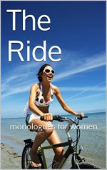 The Ride: monologues for women - Diana Burbano