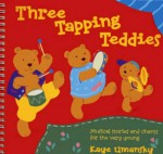 Three Tapping Teddies: Musical Stories and Chants for the Very Young (A&C Black Musicals) - Kaye Umansky, Ana Sanderson, Sheena Roberts, Martin Pierce, Dave Burroughs