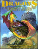 Dragons: A Celebration Of The Greatest Of Mythical Creatures - James B. King