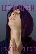 Dirty Secret 3: Led Into Sin - Layla Laguna