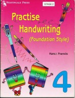 Practise Handwriting Foundation Style: Year 4 - Karen Francis