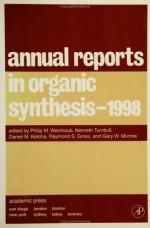 Annual Reports in Organic Synthesis 1998 - Philip M. Weintraub