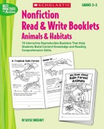 Nonfiction Read & Write Booklets: Animals & Habitats: 10 Interactive Reproducible Booklets That Help Students Build Content Knowledge and Reading Comprehension Skills - Alyse Sweeney